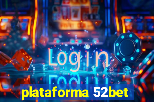 plataforma 52bet